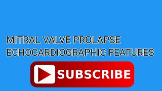 Echocardiographic Features Of Mitral Valve Prolapse  Mitral Valve Prolapse Echo [upl. by Annayhs548]