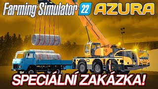 SPECIÁLNÍ ZAKÁZKA  Farming Simulator 22 Azura 07 [upl. by Innavoig]