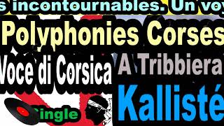 POLYPHONIES ET CHANSONS CORSES  VOCE DI CORSICA  A TRIBBIERA  CORSU KALLISTE COPPELIA OLIVI [upl. by Anrat422]