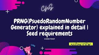 PRNG PRNGPseudoRandomNumber Generator explained in detail  Seed Requirements [upl. by Ecirtahs]