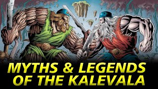 Famous Myths amp Legends of the Kalevala Explained [upl. by Scammon]