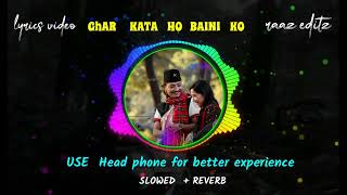 alightmotion  SLOWED  REVERB   GHAR KATA HO BAHINI KO   NEW NEPALI TRENDING VIDEO SONG  🎶 [upl. by Abrams]