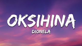 Dionela  Oksihina Lyrics [upl. by Amabel159]