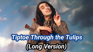 Tiny Tim  Tiptoe Through the Tulips Long Version [upl. by Enrique]