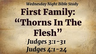 Thorns In The Flesh  Wednesday Evening Bible Study [upl. by Ecyla]