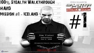 Splinter Cell Double Agent  100 Stealth Walkthrough  Hard  Part 1  Iceland  CenterStrain01 [upl. by Ydac]