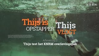 Aflevering 2  Thijs test het KNRM overlevingspak Thijs is opstapper Thijs Vlogt [upl. by Munford]