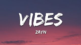 ZAYN  Vibez Lyrics [upl. by Whiting]