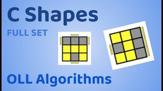 C Shapes  3x3 OLL Algorithms [upl. by Poul474]