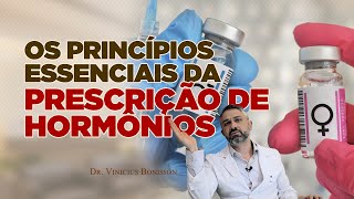 Os Princípios Essenciais da Prescrição de Hormônios [upl. by Eimar928]