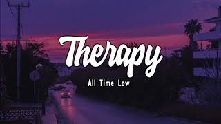 All Time Low  Therapy Lyrics [upl. by Idleman]