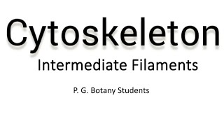 Cytoskeleton Intermidiate filaments its assembly amp disassembly cytology cellbiology cytoskeleton [upl. by Emylee]