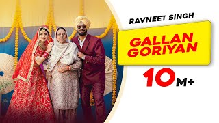 Gallan Goriyan Official Video  Ravneet Singh  Yashika Anand Nirmal Rishi New Punjabi Song 2023 [upl. by Annoled]