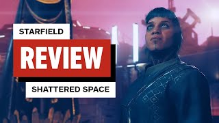 Starfield Shattered Space Review [upl. by Cacka52]