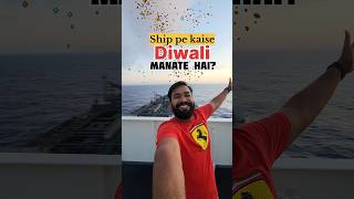 How we Celebrate Diwali on Ships shiplife [upl. by Aikat]