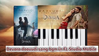 Devara Daavudi song bgm in FL Studio Mobile [upl. by Aerol465]