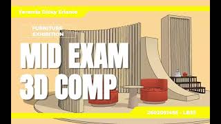 MID EXAM 3D COMP FURNITURE EXHIBITION INSTALLATION YEREMIA DICKY ERIANTO  2602091495 [upl. by Llemij]