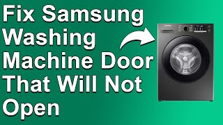 How To Fix Samsung Washing Machine Door Wont Open A Detailed Troubleshoot Guide [upl. by Oigile]