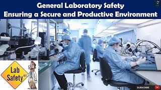 General Laboratory Safety  Ensuring a Secure and Productive Environment [upl. by Hoi]