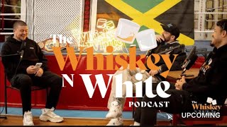 Whiskey n White Ep103 Colm McGuigan Civil service to hanging with Eddie Hearn Canelo amp Ed Sheeran [upl. by Marder]