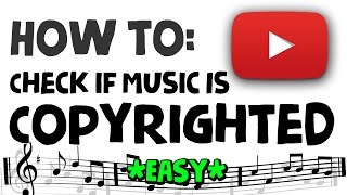 How to Check if Music is Copyrighted EASIEST WAY Copyright Free Tutorial 2016 [upl. by Osy]