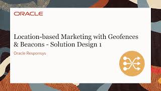 Oracle Responsys  Location Based Marketing with Geofences amp Beacons Solution Design 1 [upl. by Aurie]