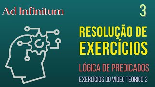 Resolução dos exercícios do vídeo 3 do curso de lógica de predicados [upl. by Scheer]