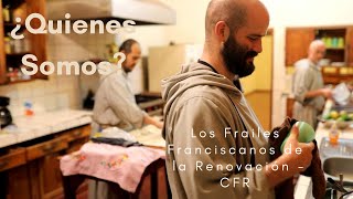 ¿Quienes somos  Los Frailes Franciscanos de la Renovación Historia de la Fundación instituto CFR [upl. by Ignatia]