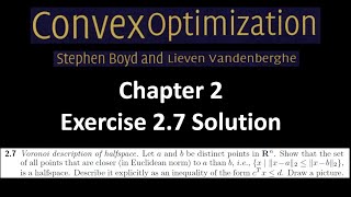 Convex optimization book  solution  exercise  27 Voronoi description of a halfspace [upl. by Annot]