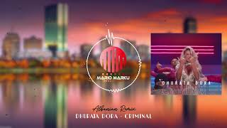 Albanian RemixDhurata Dora  Criminal by Mario Production [upl. by Atled]