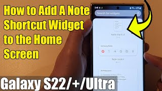 Galaxy S22S22Ultra How to Add a Note Shortcut Widget To The Home Screen [upl. by Nosna828]