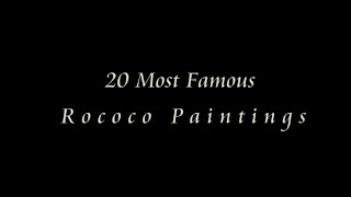 20 Most Famous Rococo Paintings [upl. by Leirej262]