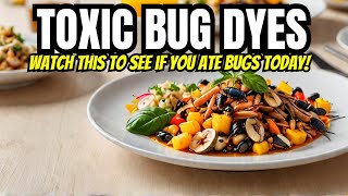 Are You Eating Toxic Bug Food Dyes Without Even Knowing It [upl. by Tyika]