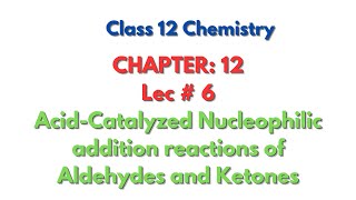 AcidCatalyzed addition reactions of aldehydes and ketones [upl. by Hachmin890]