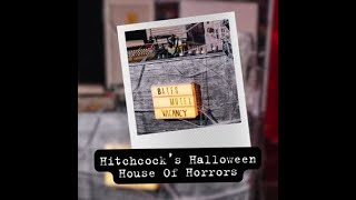 Hitchcocks Halloween House Of Horrors [upl. by Eelibuj170]