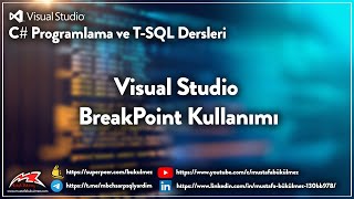 Visual Studio BreakPoint Kullanımı  Mustafa BÜKÜLMEZ [upl. by Enajiram]