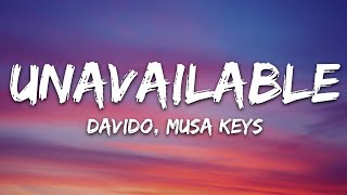 Davido  UNAVAILABLE Lyrics ft Musa Keys [upl. by Plunkett529]