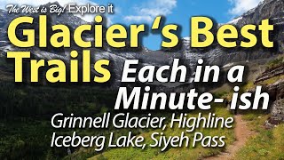 Glacier National Parks Most Popular Trails described in a minute each ish [upl. by Madaras]