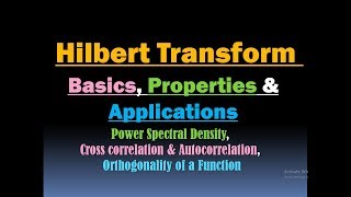 Hilbert Transform Basics Properties and Applications Cross Correlation and Autocorrelation PSD [upl. by Graff]