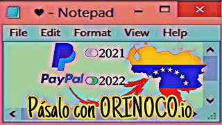 COMO CAMBIAR PAYPAL A BOLÍVARES FÁCIL Y RÁPIDO💥 2022 ORINOCOIO [upl. by Madelon]