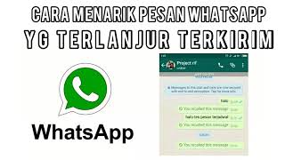 Cara Menarik atau menghapus pesan whatsapp yg terlanjur terkirim [upl. by Ayotnahs]