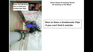 I CANT find frozen Condensate Pipe OUTSIDE How to find and thaw PIPE if boiler keeps saying RESET [upl. by Krid]