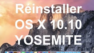 Comment formater son MAC et réinstaller OS X 1010 Yosemite [upl. by Arenahs]