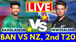 Live Bangladesh vs New Zealand 2nd T20I BAN Vs NZ LiveBangladesh Live Match Today BAN vs NZ live [upl. by Retepnhoj]