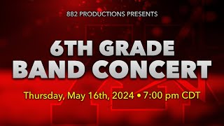 6TH GRADE BAND CONCERT  05162024 [upl. by Vidovic]