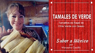 Tamales de Rajas Con Queso SABOR A MÉXICO por Maryselva Castillo [upl. by Nerral]