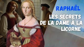 Les secrets de la Dame à la Licorne de Raphaël [upl. by Oileduab]