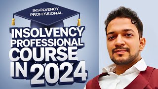 Rs 34 lacs PA with Insolvency Professional Course  Limited Insolvency Exam amp PGIP [upl. by Priestley]