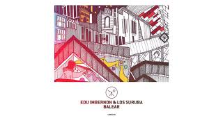 Edu Imbernon amp Los Suruba  Mehari Fell Reis Remix [upl. by Remde635]