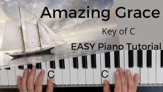 Amazing Grace Key of CEASY Piano Tutorial [upl. by Diskson]